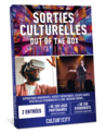 2 places Sorties Culturelles "out of the box"
