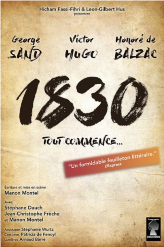 1830 Sand Hugo Balzac Tout Commence… (Essaïon Théâtre)