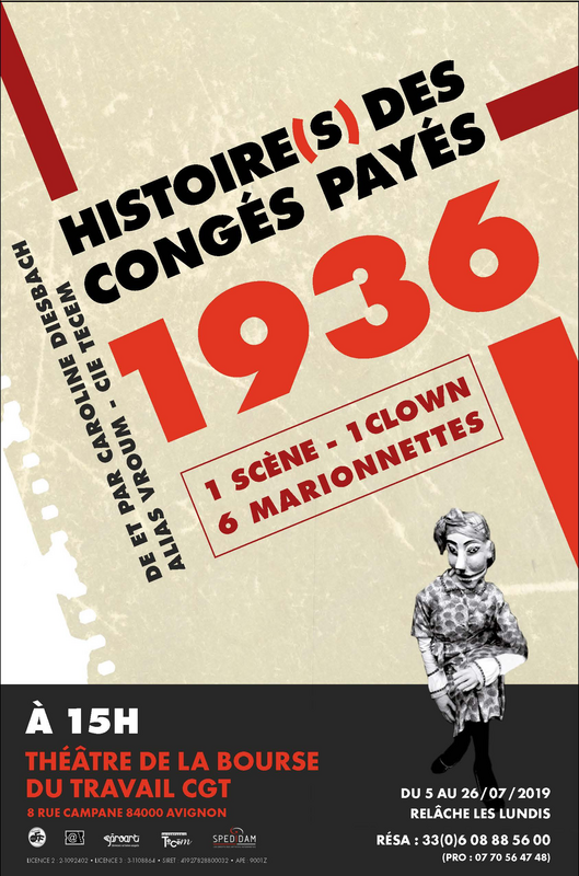 1936, Histoire(s) des Congés Payés (Festival Off Avignon) (Théâtre de la Bourse du travail CGT)