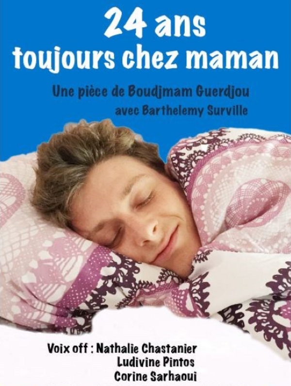 24 Ans Toujours Chez Maman (Comédie Tour Eiffel)
