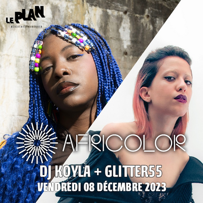 AFRICOLOR : GLITTER55 + DJ KOYLA