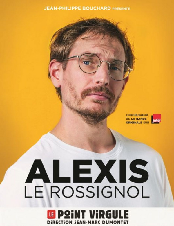 Alexis le Rossignol (Le Point Virgule)