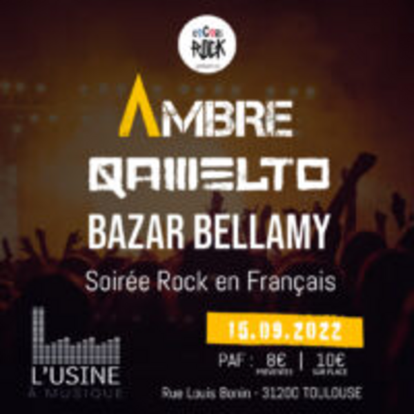 AMBRE + QAMELTO + BAZAR BELLAMY (L'Usine à musique)