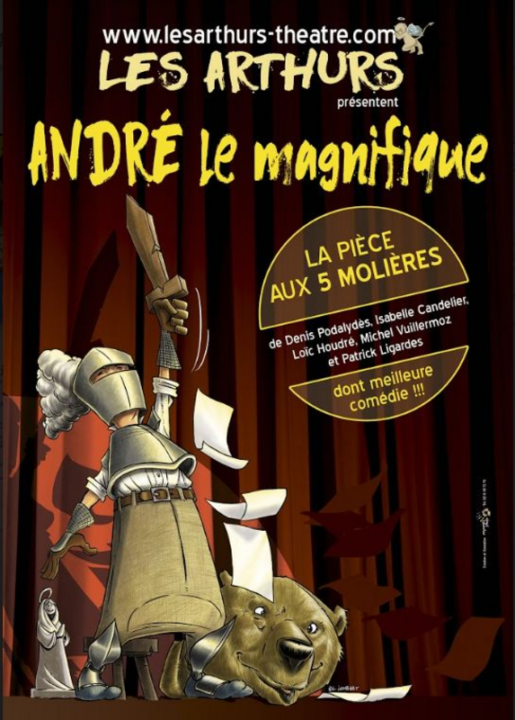 André Le Magnifique (Théâtre De La Comédie   Cie Les Arthurs)