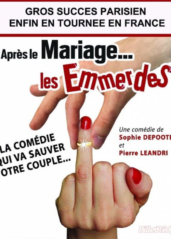 Après Le Mariage Les Emmerdes (Comédie Des Suds)