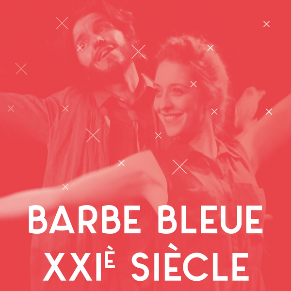 Barbe Bleue, Xxiè Siècle (Le Nid de poule )
