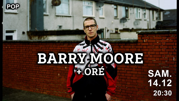 Barry Moore + Oré (La Souris Verte)