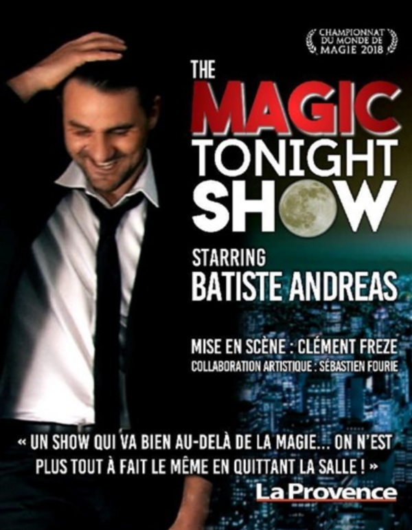 Batiste Andreas Dans The Magic Tonight Show (Comédie Club Vieux Port)