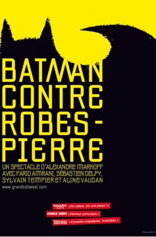 Batman contre Robespierre (Théâtre 100 noms)