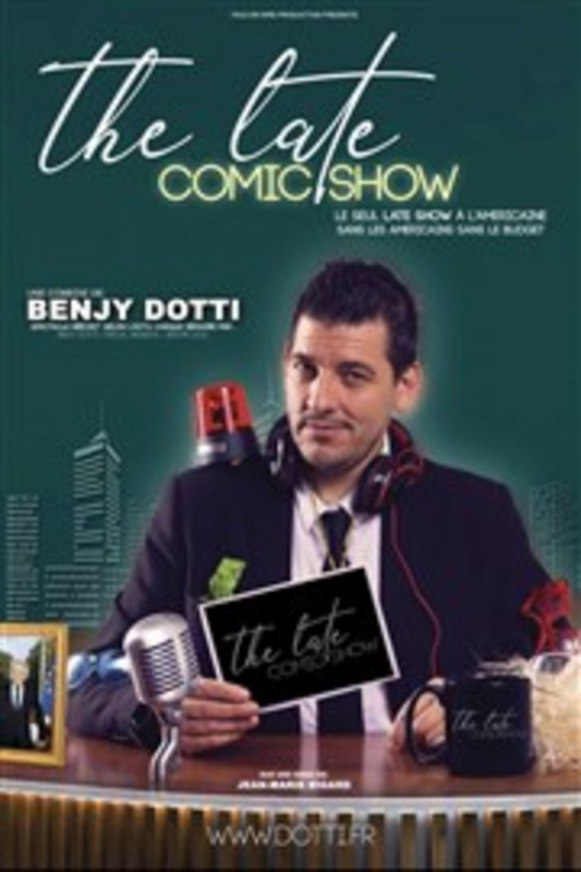 Benjy Dotti dans The Late Comic Show (L'imprimerie Café-Théâtre)