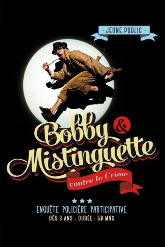 Bobby Et Minstinguette Contre Le Crime (La Chocolaterie )