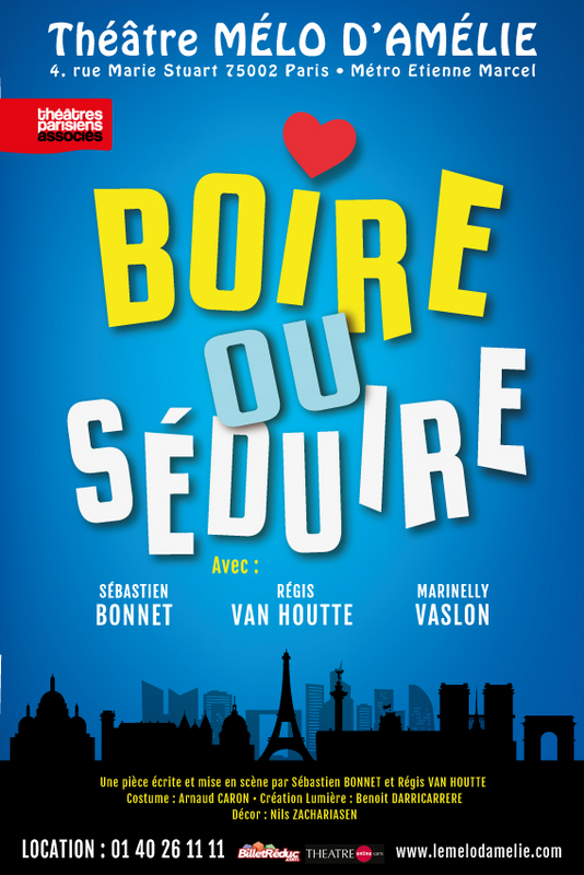 Boire Ou Séduire (Théâtre Le Mélo d'Amélie)