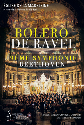 Boléro de Ravel / 9 ème Symphonie de Beethoven Orchestre Hélios & Chœur Tempestuoso