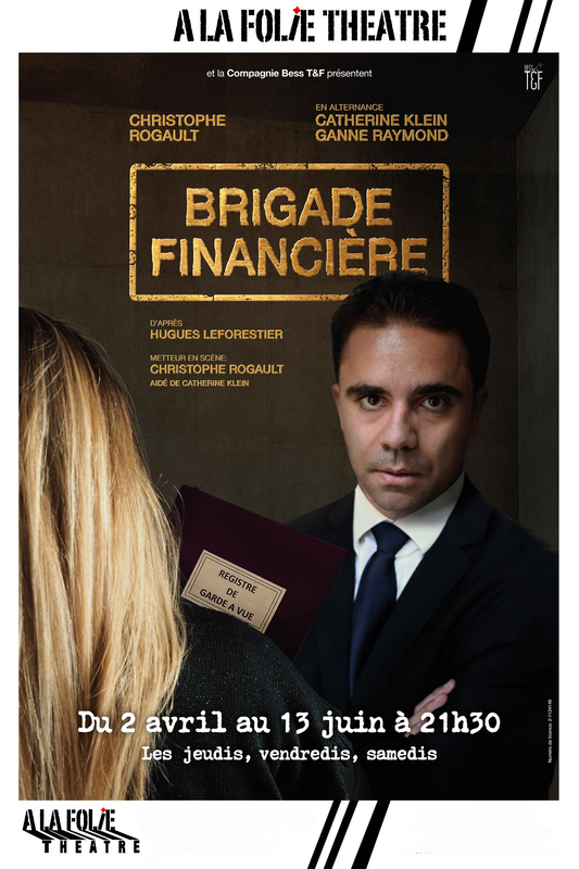 Brigade financière (A La Folie Théâtre)
