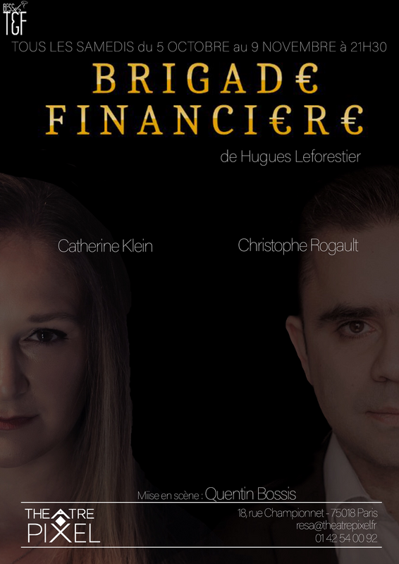 Brigade financière (Théâtre Pixel )