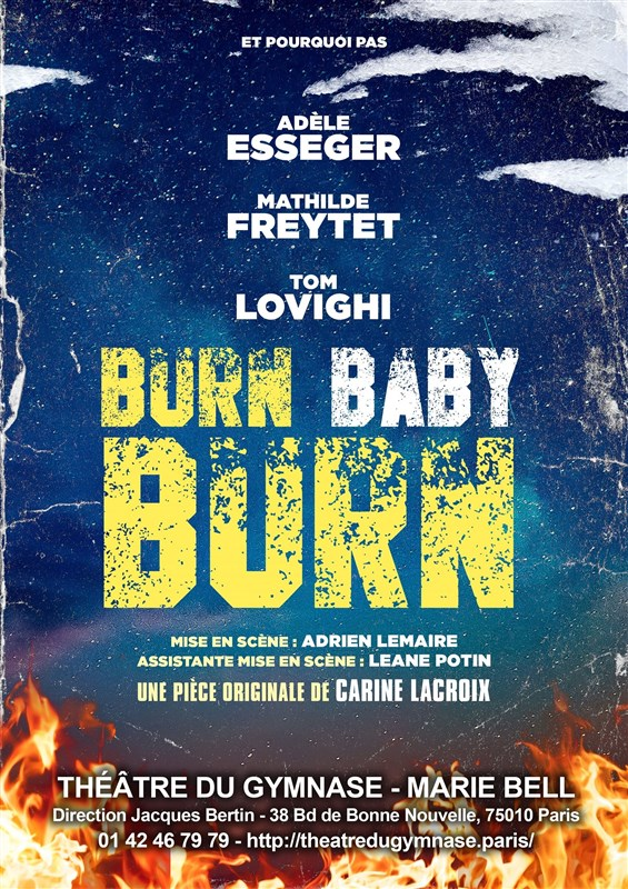 Burn baby burn (Théâtre du Gymnase Marie-Bell)