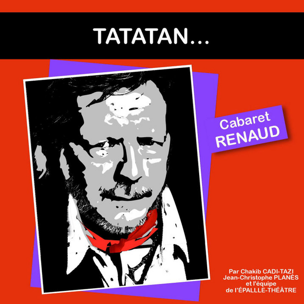 Cabaret Renaud TATATAN !!!! (L'epallle Théâtre L'autre Lieu)