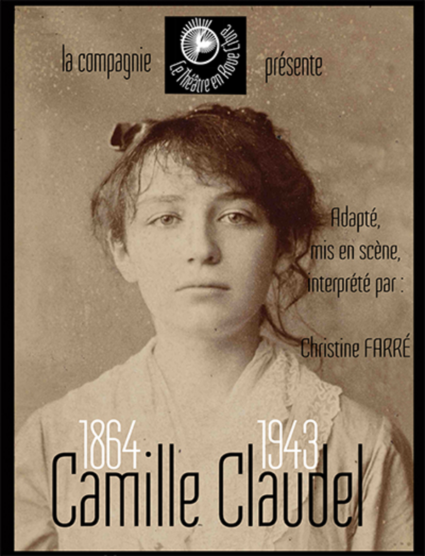 Camille Claudel 1864 1943 (Essaïon Théâtre)