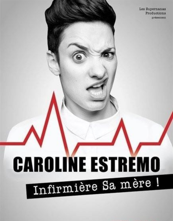 Caroline Estremo dans Infirmière sa mère (L'Appart Café )