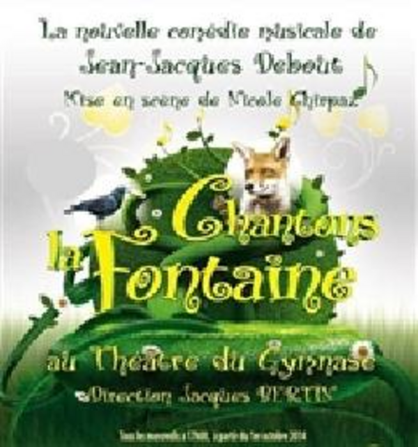 Chantons La Fontaine (Théâtre du Gymnase Marie-Bell)
