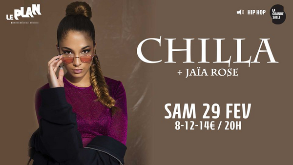 Chilla + Jaïa Rose (Le Plan)