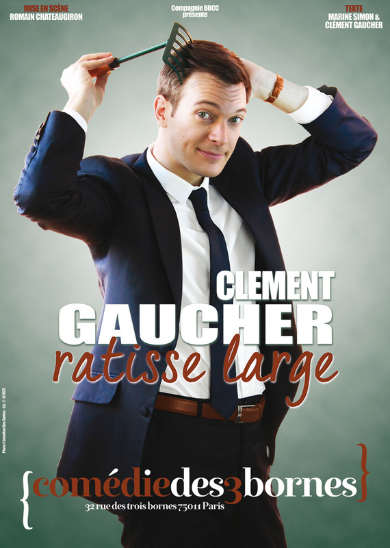 Clément Gaucher ratisse large (Comédie des 3 Bornes)