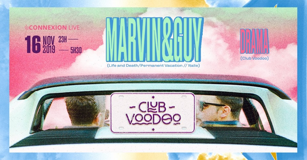 Club Voodoo : Marvin&Guy + Drama (Connexion Live)