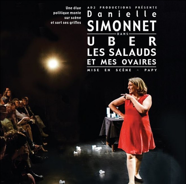 Danielle Simonnet Dans Uber Les Salauds Et Mes Ovaires (Apollo Théâtre)