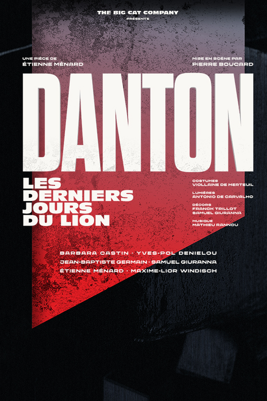 Danton, les derniers jours du Lion (Essaïon Théâtre)
