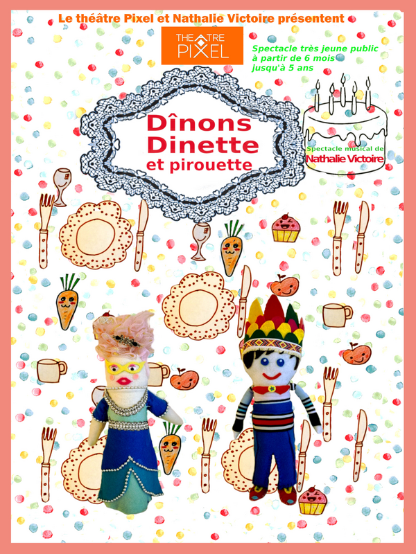 Dînons Dinette et Pirouette (Théâtre Pixel )