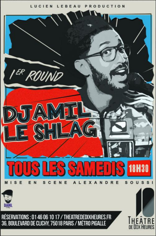 Djamil Le Shlag Dans 1er Round (Théâtre de Dix Heures)