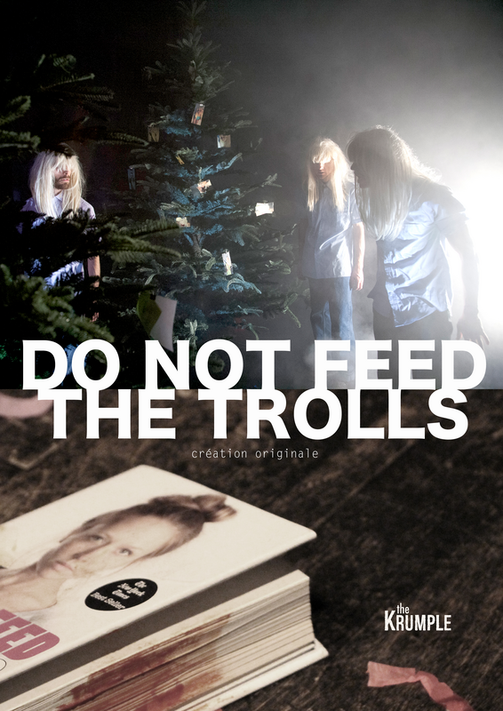 Do Not Feed The Trolls (Théâtre Victor Hugo )