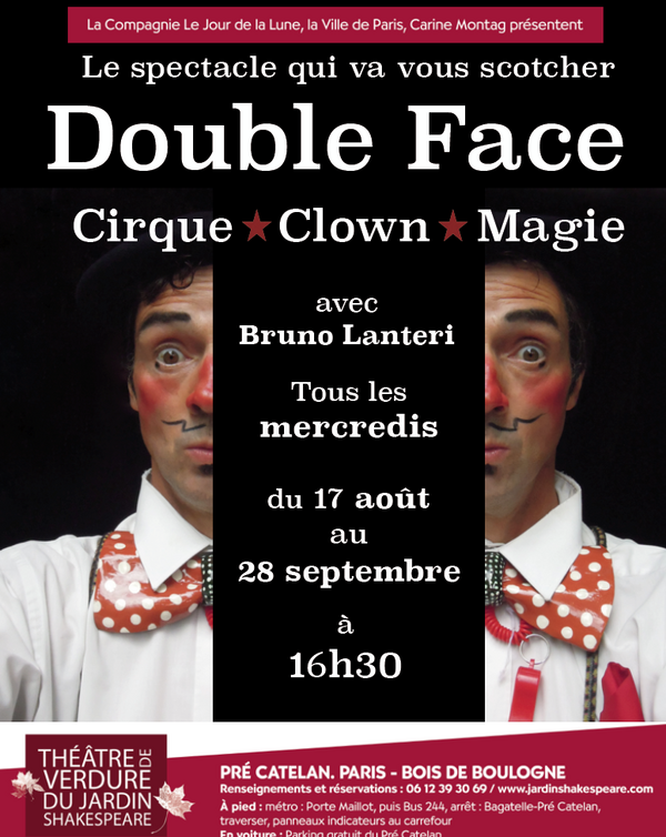 Double Face, Cirque Magie Clown (Théâtre de verdure du jardin Shakespeare Pré Catelan)