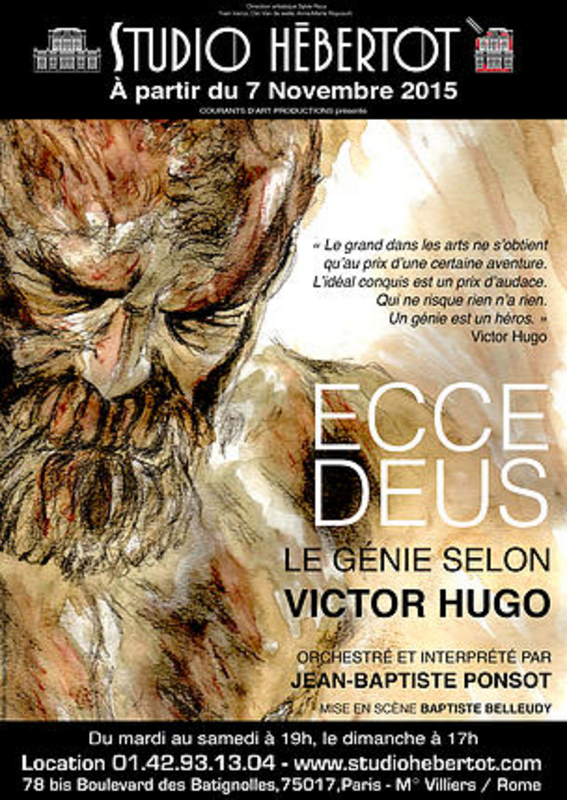 Ecce Deus, Le Génie Selon Victor Hugo (Studio Hébertot)