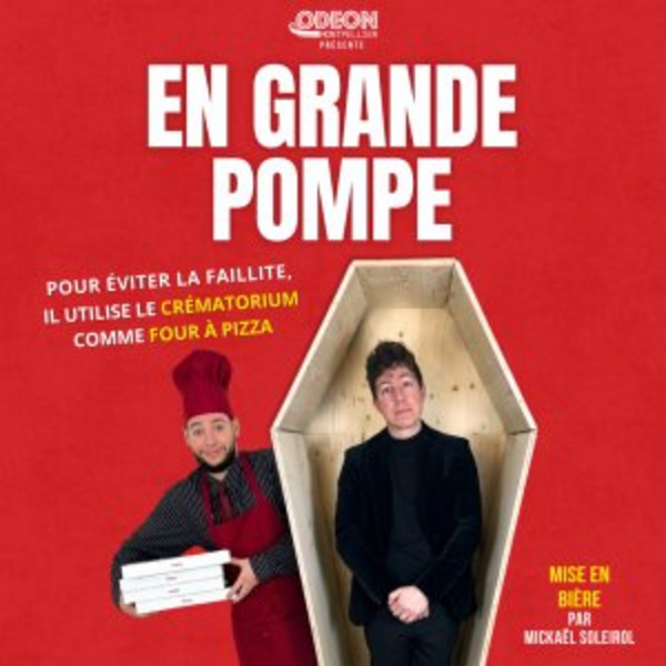 En grande pompe (Théâtre Odéon Montpellier )