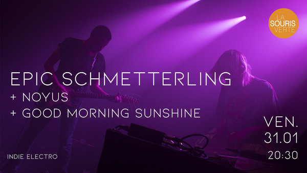 Epic Schmetterling + Noyus + Good Morning Sunshine (La Souris Verte)