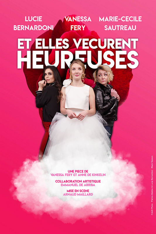 Et Elles Vécurent Heureuses (La Compagnie du Café Théâtre)