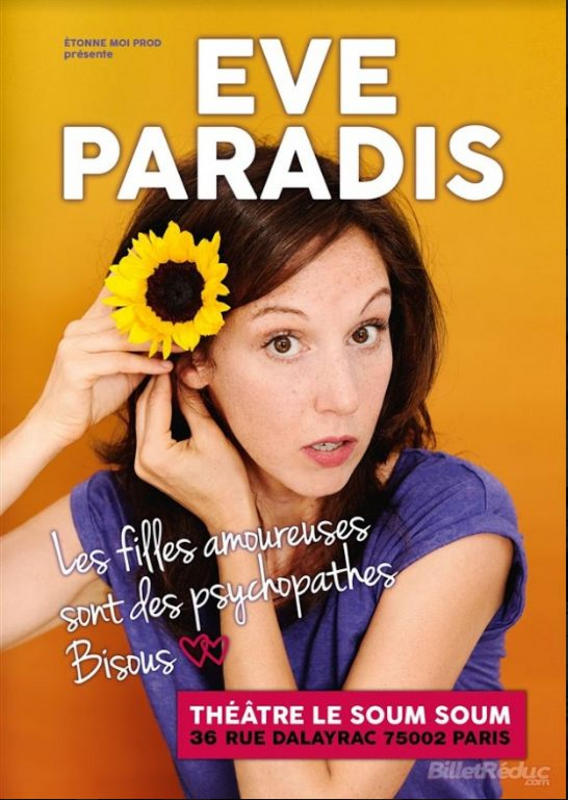 Eve Paradis Dans Les Filles Amoureuses Sont Des Psychopathes (Café Théâtre Drôle De Scène)