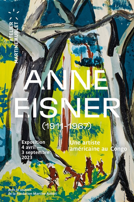 Exposition temporaire : Anne Eisner (1911 - 1967). Une artiste américaine au Congo 