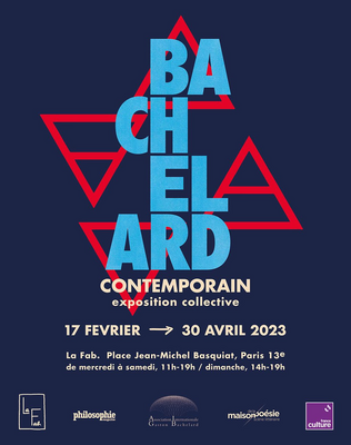 Exposition temporaire : Bachelard Contemporain