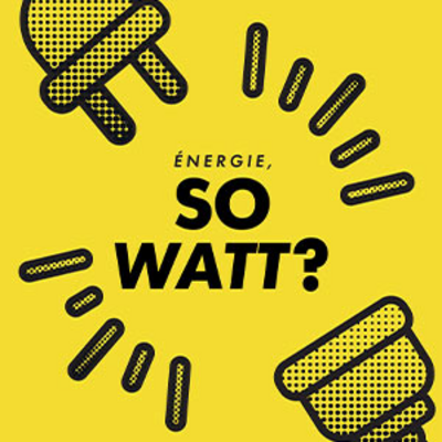 Exposition temporaire : Energie, so watt ? 
