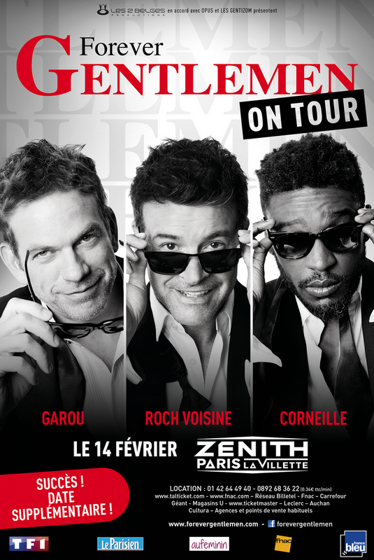 Forever Gentlemen : On Tour Avec Garou, Roch Voisine Et Corneille (Zénith De Paris)
