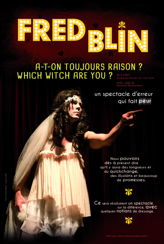 Fred Blin - A-t-on toujours raison ? Which witch are you ? (Théâtre Comédie Odéon)