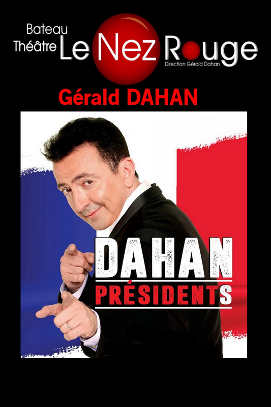 Gerald Dahan dans "Dahan PrésidentS"  (Le Nez Rouge)