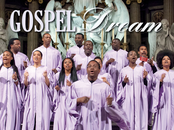 Gospel Dream (Cathédrale Américaine de Paris)