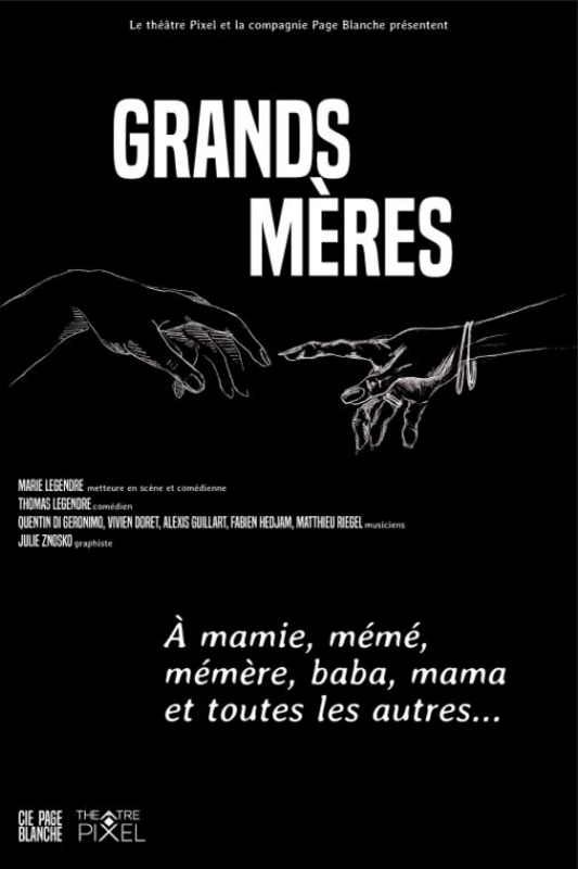 Grands Mères (Théâtre Pixel )