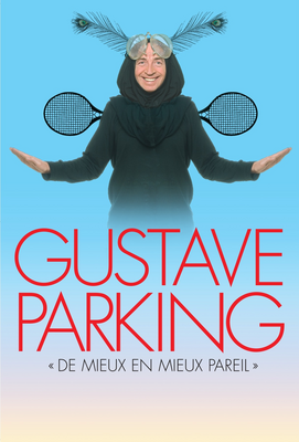 Gustave Parking - "De mieux en mieux pareil"