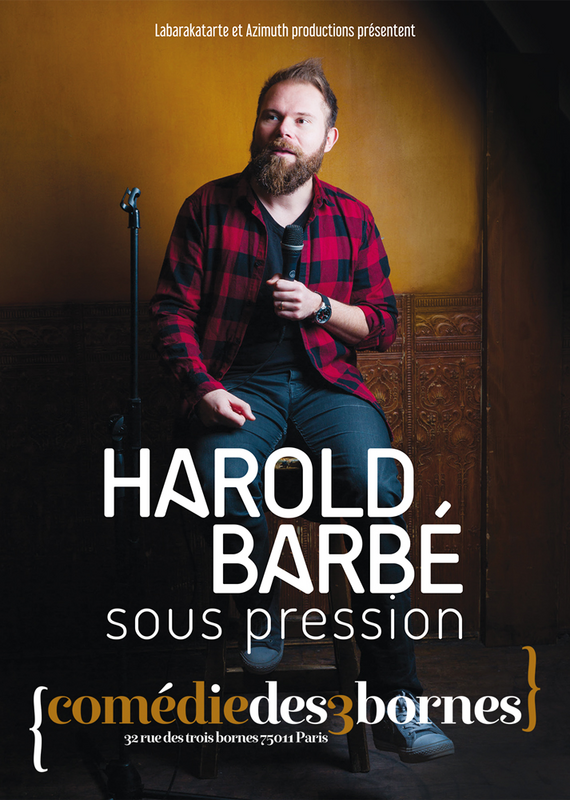 Harold Barbé, Sous Pression (Comédie des 3 Bornes)