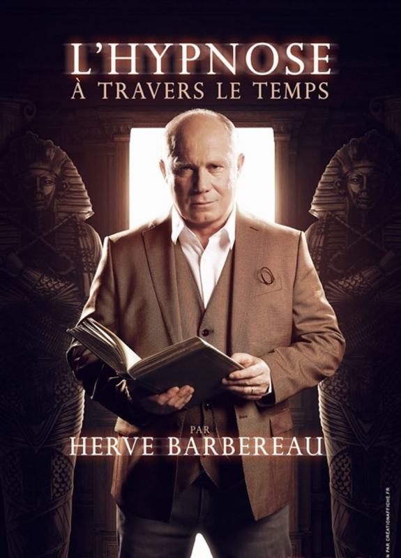 Hervé Barbereau dans L'hypnose à travers le temps (La Comédie De Grenoble)