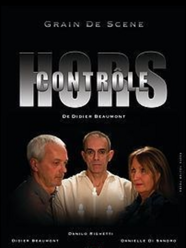 Hors contrôle (Le Petit Théâtre de Valbonne)